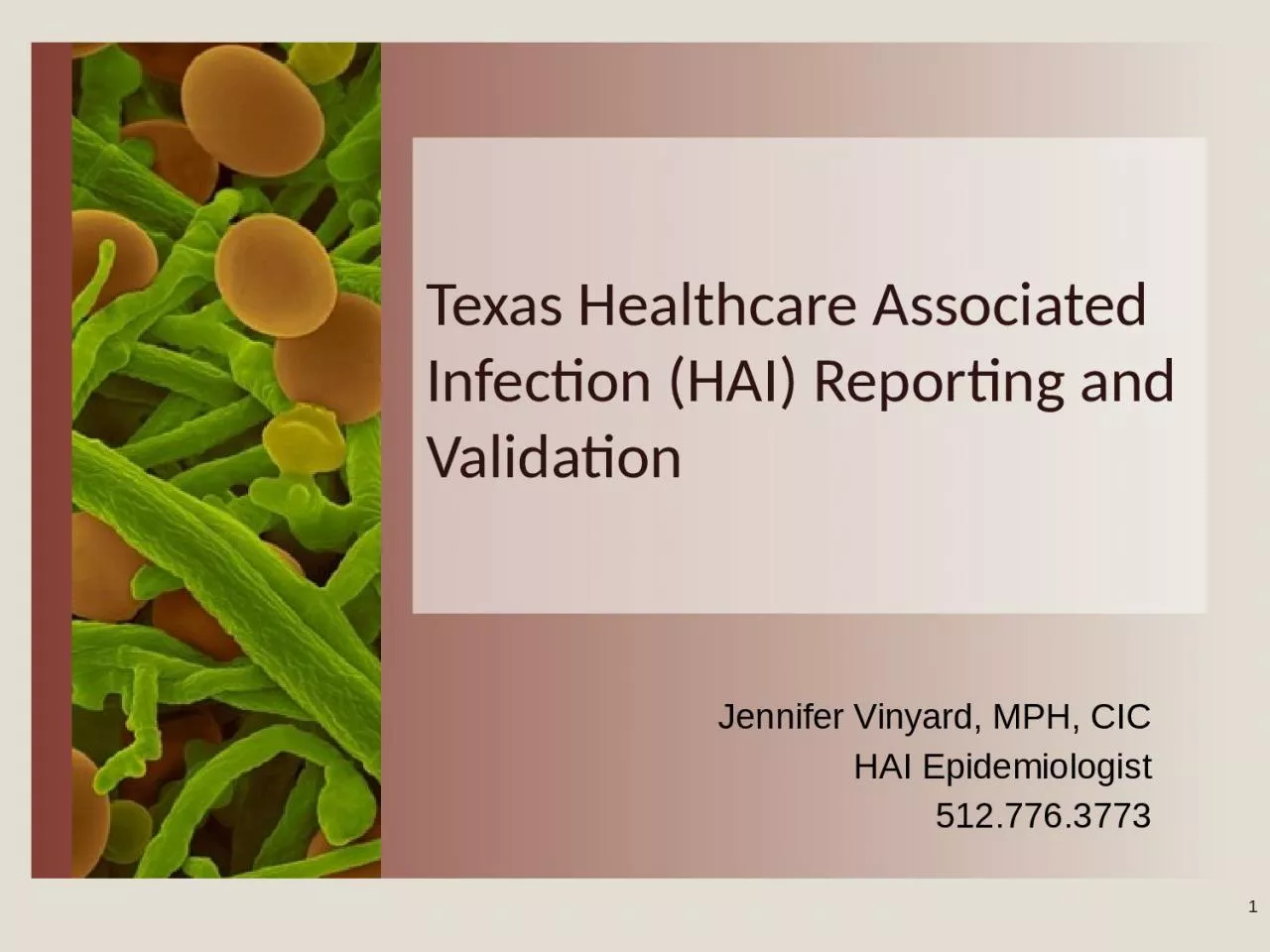 PPT-Texas Healthcare Associated Infection (HAI) Reporting and Validation