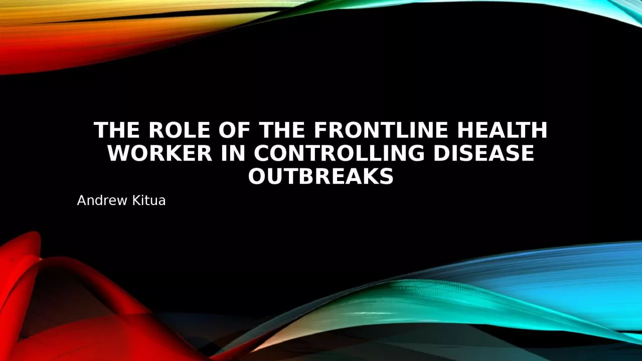 PPT-The role of the frontline health worker in controlling disease outbreaks