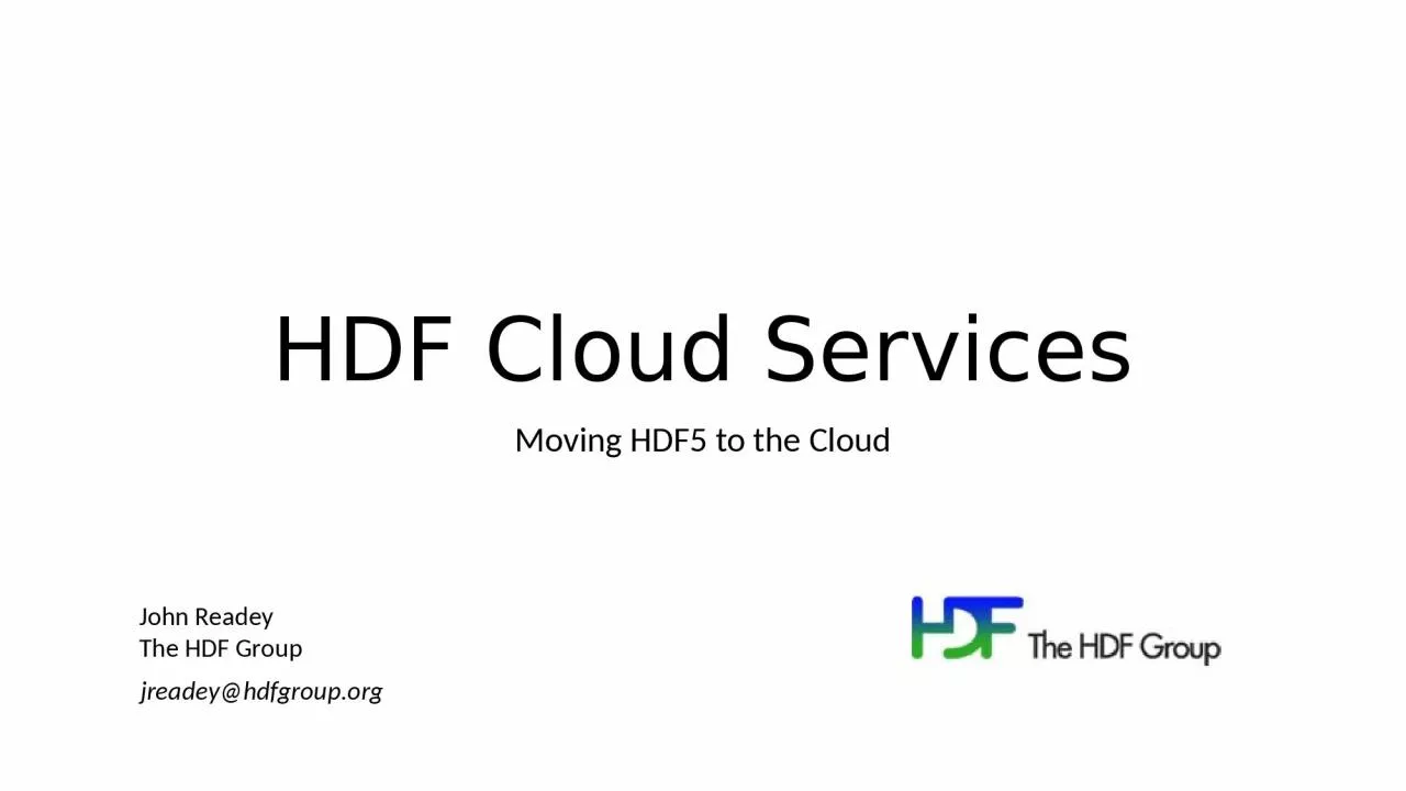 HDF Cloud Services Moving HDF5 to the Cloud