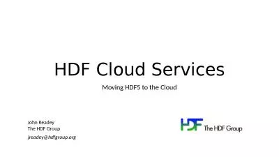 HDF Cloud Services Moving HDF5 to the Cloud