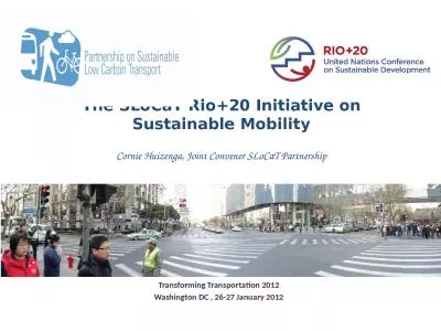 The SLoCaT Rio+20 Initiative on Sustainable Mobility