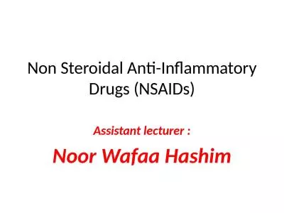 Non Steroidal Anti-Inflammatory Drugs (NSAIDs)