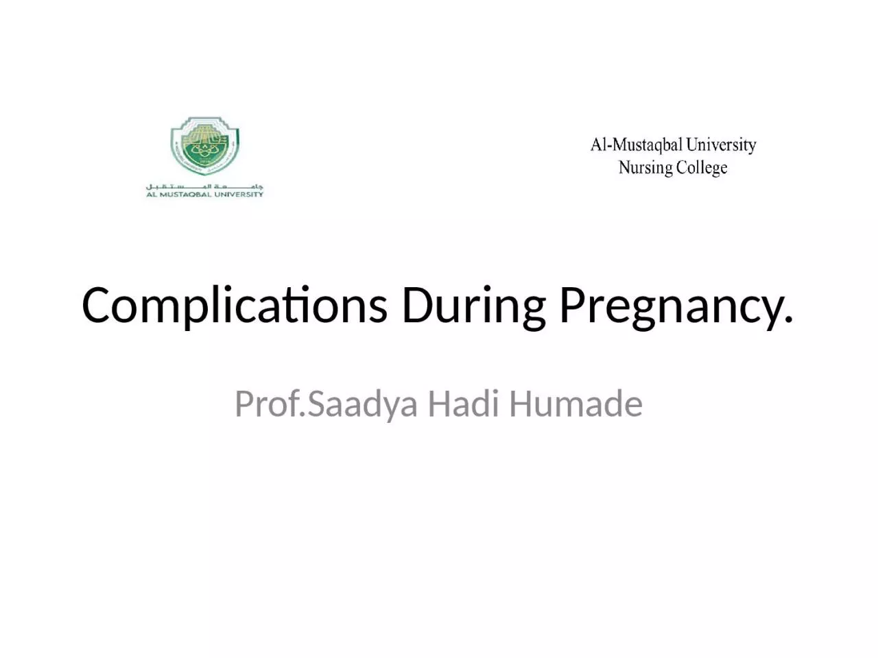 Complications During  Pregnancy.