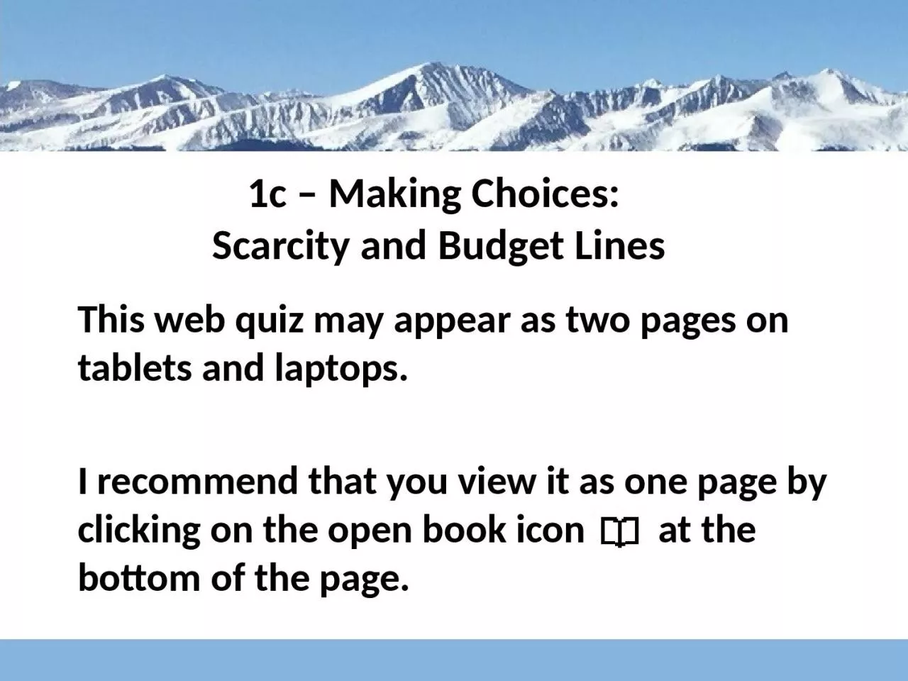 1c – Making Choices:  Scarcity and Budget Lines