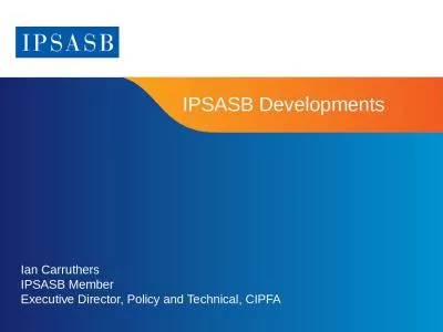 IPSASB Developments Ian Carruthers