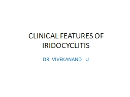 CLINICAL FEATURES OF IRIDOCYCLITIS