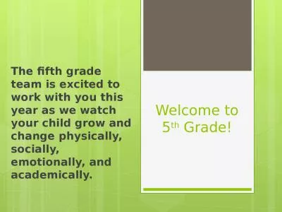 Welcome to 5 th  Grade! The fifth grade team is excited to work with you this year as we watch your