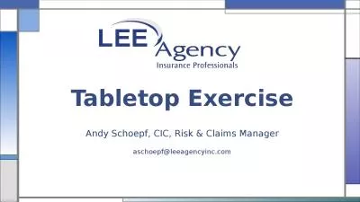Tabletop Exercise Andy Schoepf, CIC, Risk & Claims Manager