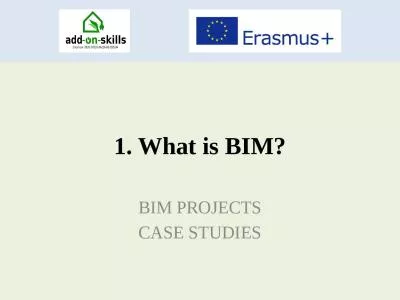 1. What   is  BIM? BIM PROJECTS