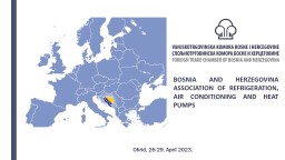 BOSNIA AND  HERZEGOVINA ASSOCIATION OF REFRIGERATION, AIR CONDITIONING AND HEAT PUMPS