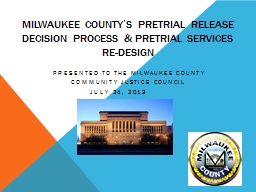Milwaukee County’s Pretrial Release Decision Process & pretrial services