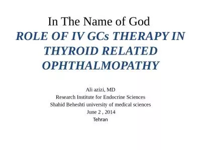In The Name of God  ROLE OF IV GCs THERAPY IN THYROID RELATED OPHTHALMOPATHY