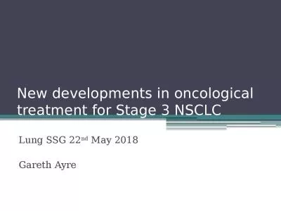 New developments in oncological treatment for Stage 3 NSCLC