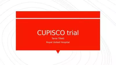 CUPISCO trial Tania Tillett