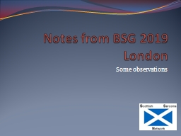 Notes from  BSG  2019 London