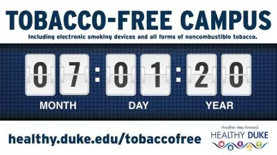 1 Tobacco-free policy Duke University will be a tobacco-free campus beginning July 1, 2020. This me