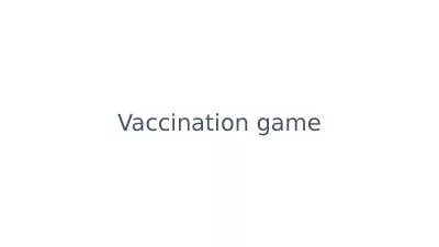 Vaccination game 32 Vaccinated