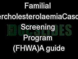 Familial HypercholesterolaemiaCascade Screening Program (FHWA)A guide