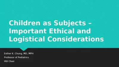 Children as Subjects – Important Ethical and Logistical Considerations