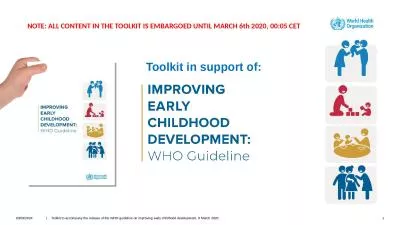 06/03/2020 1 |     Toolkit to accompany the release of the WHO guideline on improving early childho