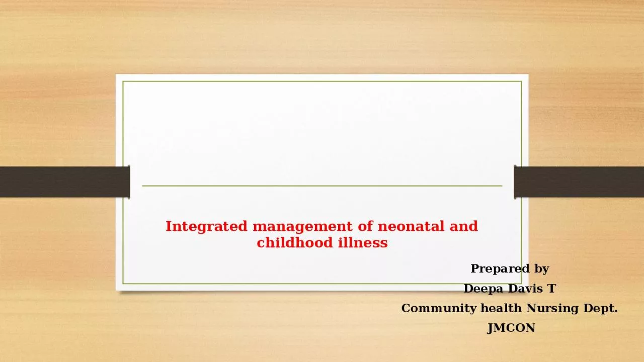 Integrated management of neonatal and childhood illness