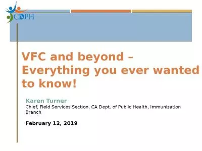 Karen Turner Chief, Field Services Section, CA Dept. of Public Health, Immunization Branch