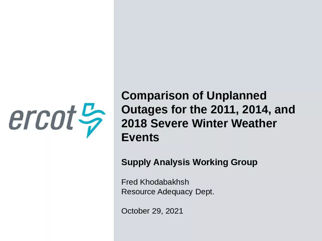 Comparison of Unplanned Outages for the 2011, 2014, and 2018 Severe Winter Weather Events