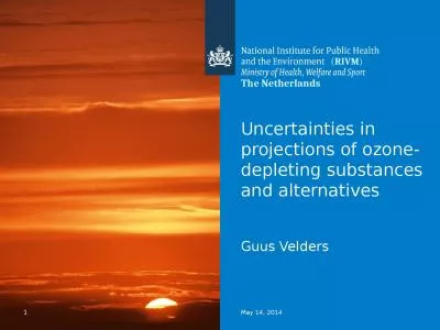 1 May 14, 2014 Uncertainties in projections of ozone-depleting substances and alternatives