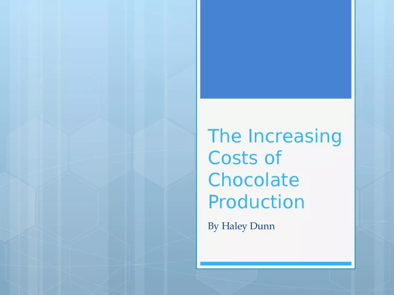 The Increasing Costs of Chocolate Production