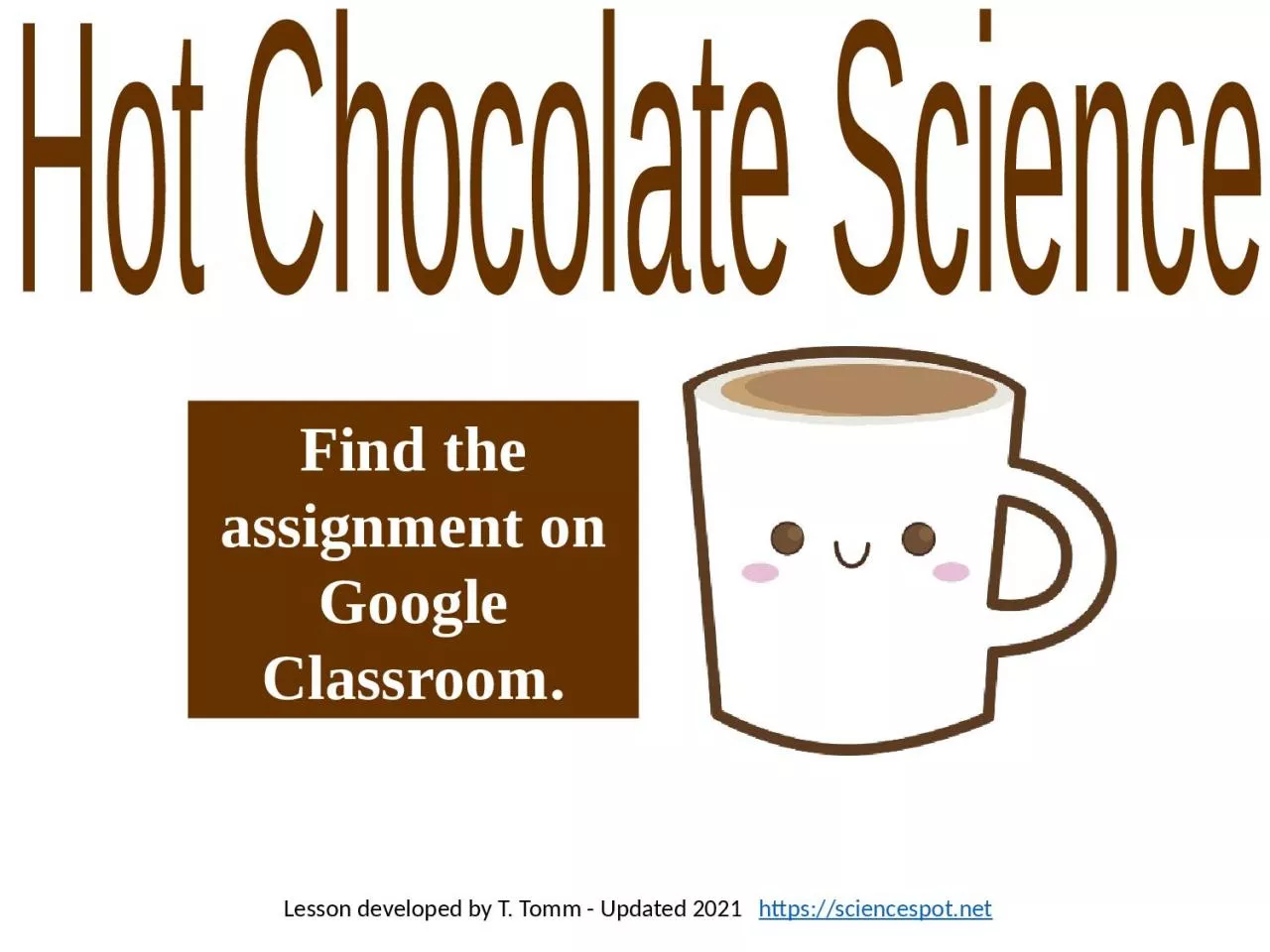 Find the assignment on Google Classroom.