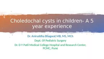 Choledochal cysts in children- A 5 year experience