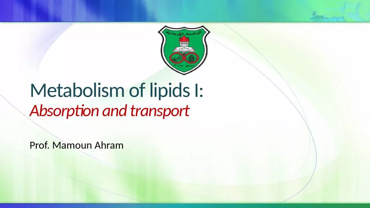 Metabolism of lipids I: Absorption and transport