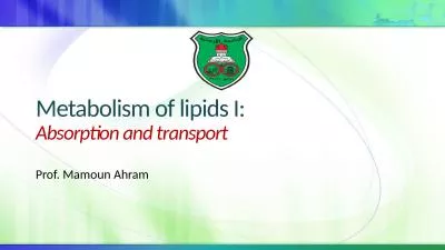 Metabolism of lipids I: Absorption and transport