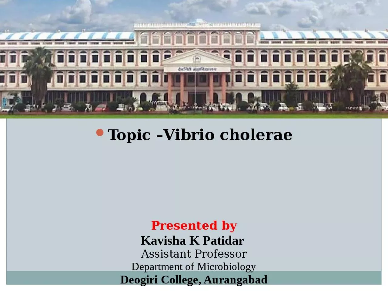 Topic  – Vibrio  cholerae