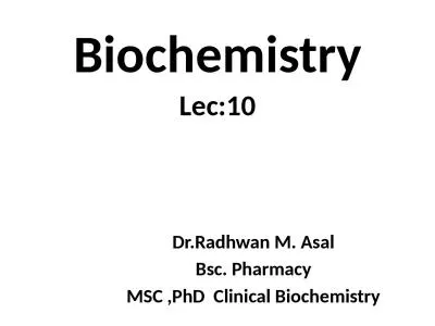 Biochemistry Lec:10 Dr.Radhwan M. Asal