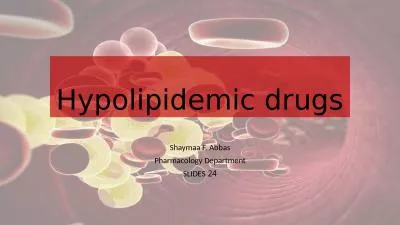 Hypolipidemic  drugs Shaymaa F. Abbas
