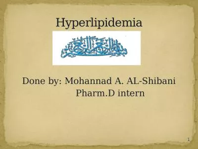 Hyperlipidemia Done by: Mohannad A. AL-Shibani