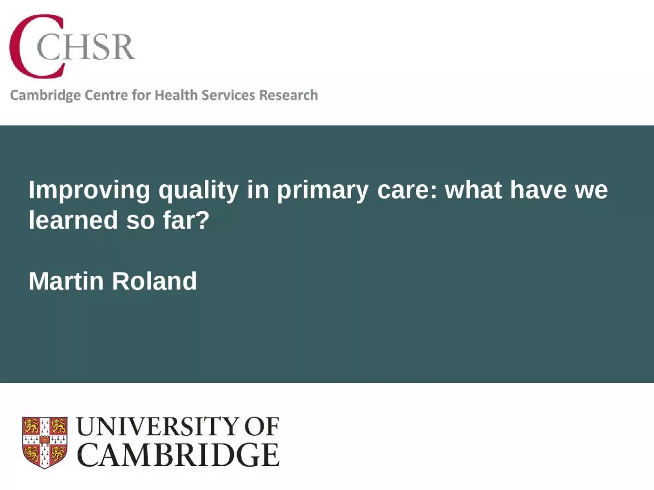 Improving quality in primary care: what have we learned so far?