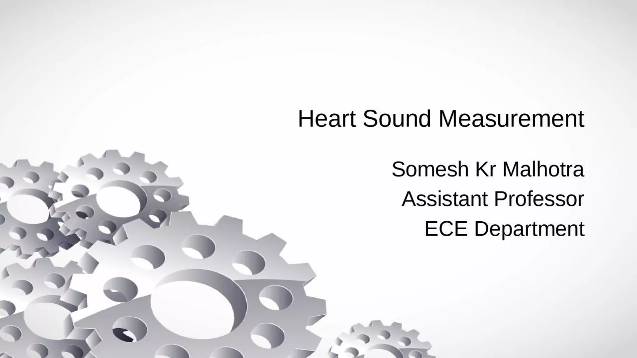 PPT-Heart Sound Measurement Somesh Kr Malhotra