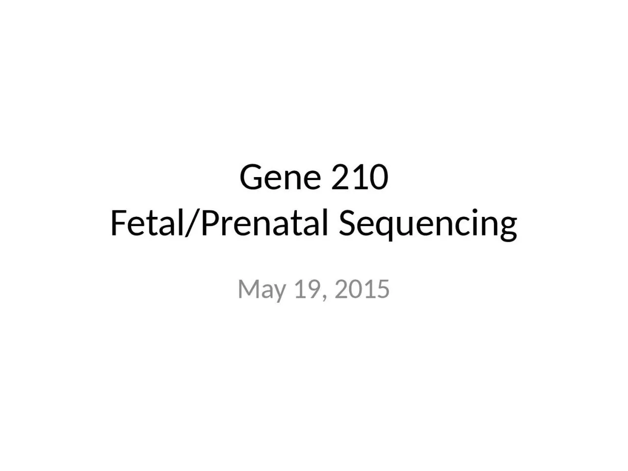 Gene 210 Fetal/Prenatal Sequencing