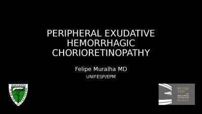 PERIPHERAL EXUDATIVE HEMORRHAGIC CHORIORETINOPATHY