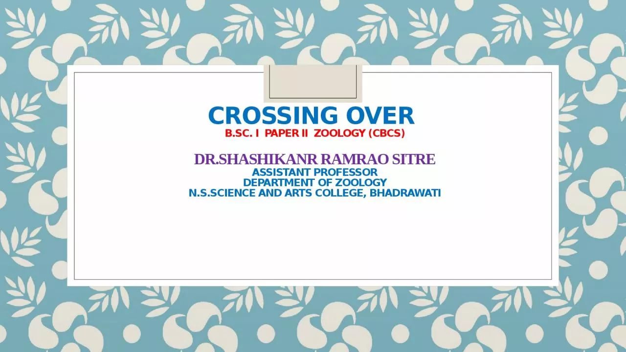 PPT-Crossing Over B.Sc. I Paper II Zoology (CBCS)