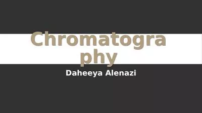 Chromatography Daheeya Alenazi