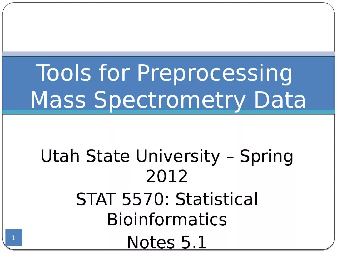 PPT-1 Utah State University – Spring 2012