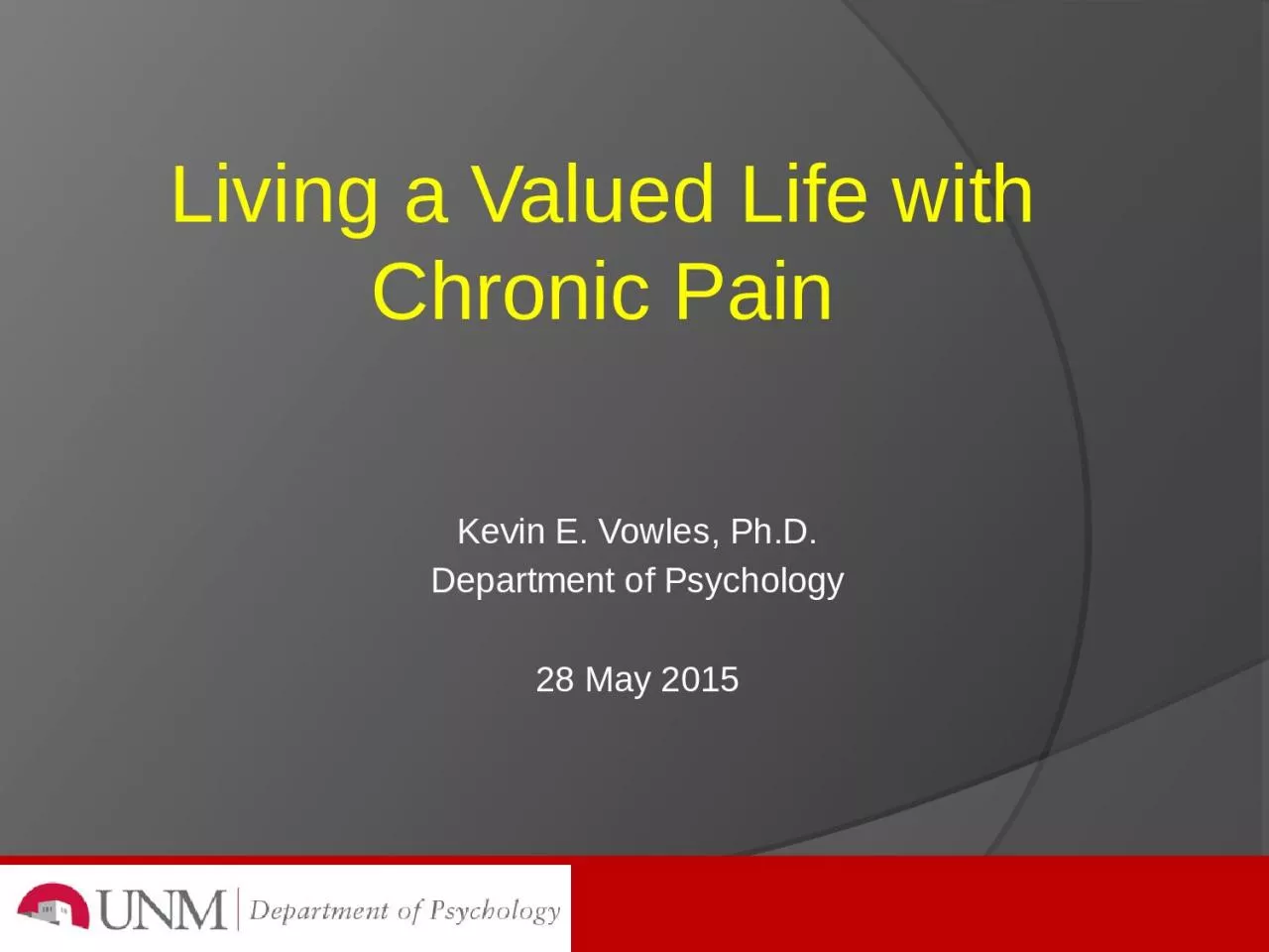 PPT-Kevin E. Vowles, Ph.D. Department of Psychology