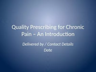 Quality Prescribing for Chronic Pain – An Introduction