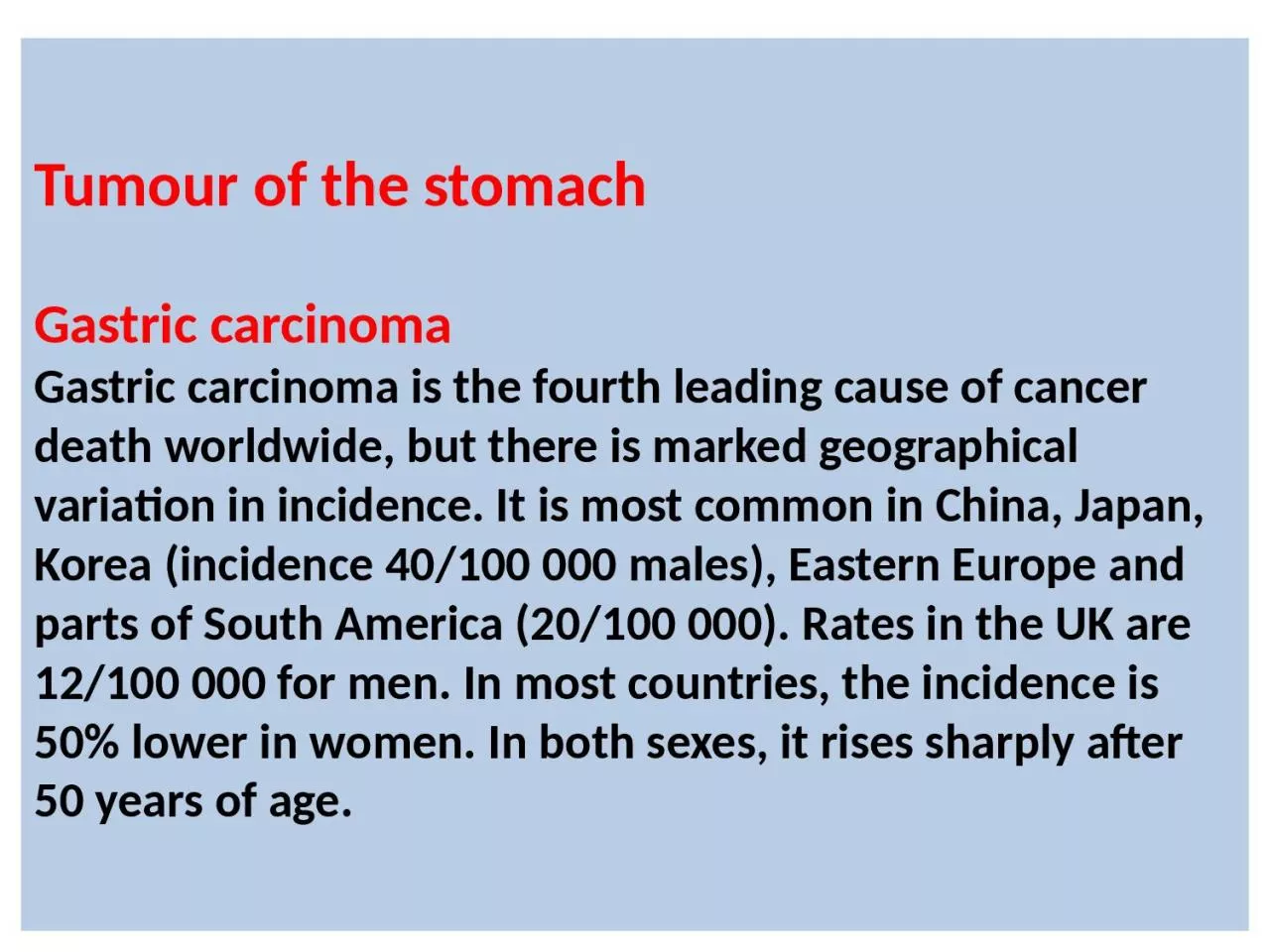 Tumour  of the  stomach Gastric carcinoma