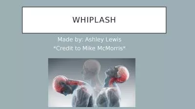 Whiplash Made by: Ashley Lewis