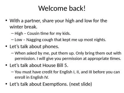 Welcome back! With a partner, share your high and low for the winter break.