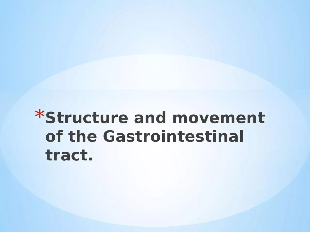 Structure and movement of the